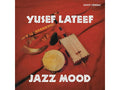 YUSEF LATEEF - JAZZ MOOD (ORIGINAL JAZZ CLASSICS SERIES) - 1